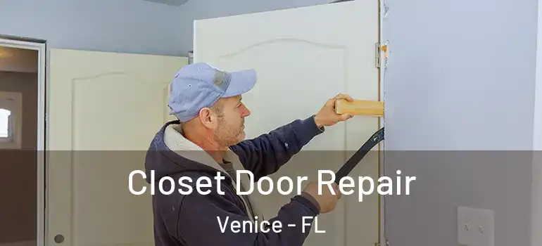 Closet Door Repair Venice - FL