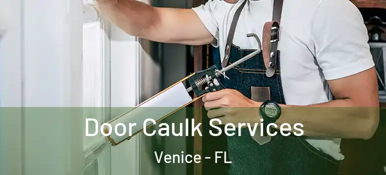 Door Caulk Services Venice - FL