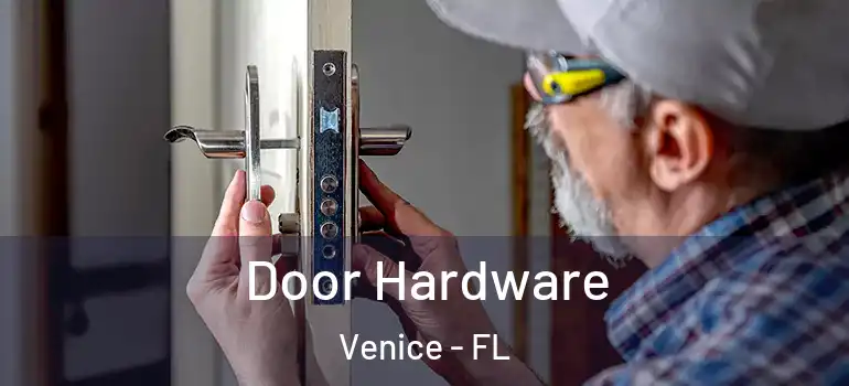 Door Hardware Venice - FL