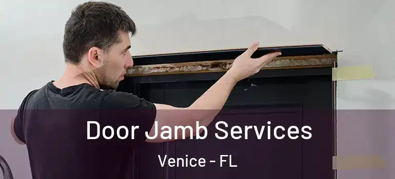 Door Jamb Services Venice - FL