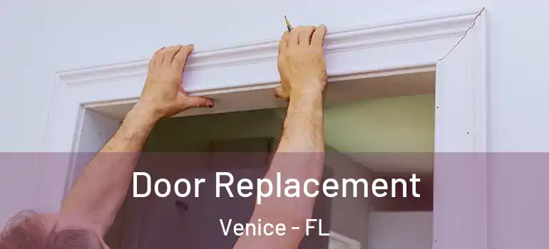 Door Replacement Venice - FL