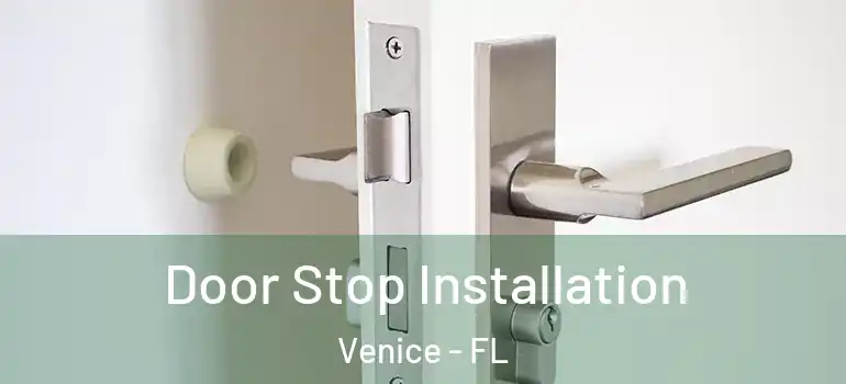 Door Stop Installation Venice - FL