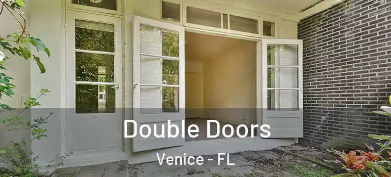 Double Doors Venice - FL