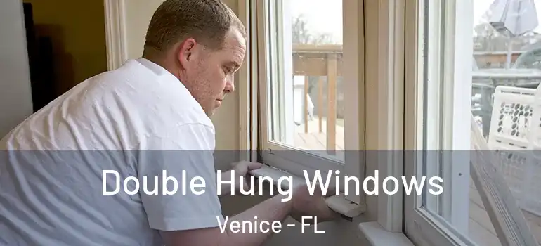 Double Hung Windows Venice - FL