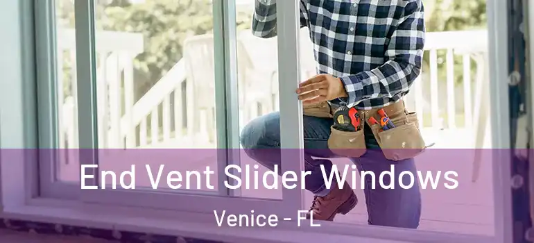 End Vent Slider Windows Venice - FL