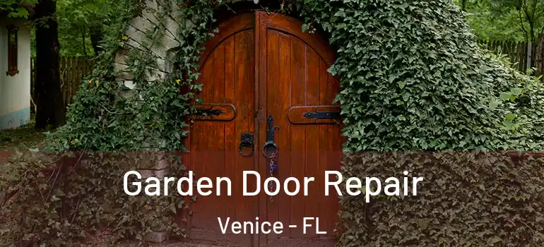 Garden Door Repair Venice - FL