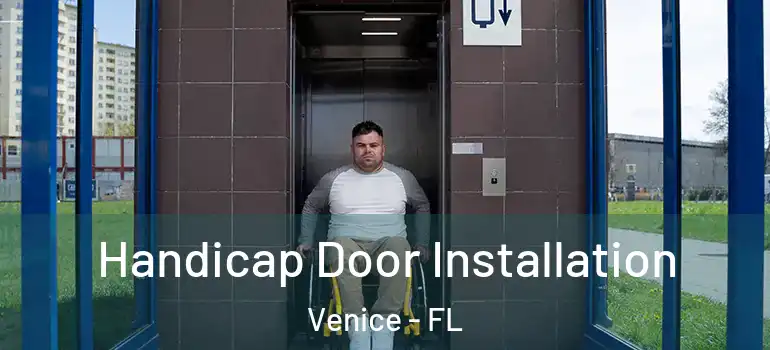 Handicap Door Installation Venice - FL