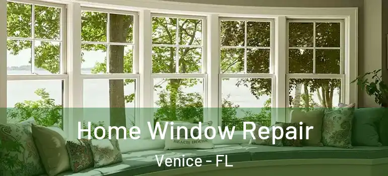 Home Window Repair Venice - FL
