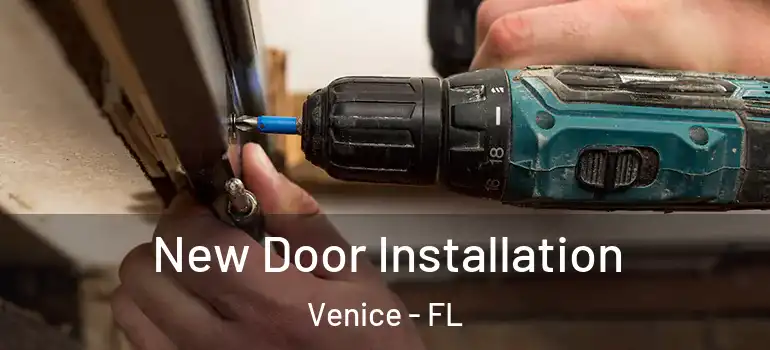 New Door Installation Venice - FL
