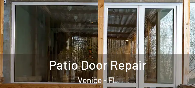 Patio Door Repair Venice - FL