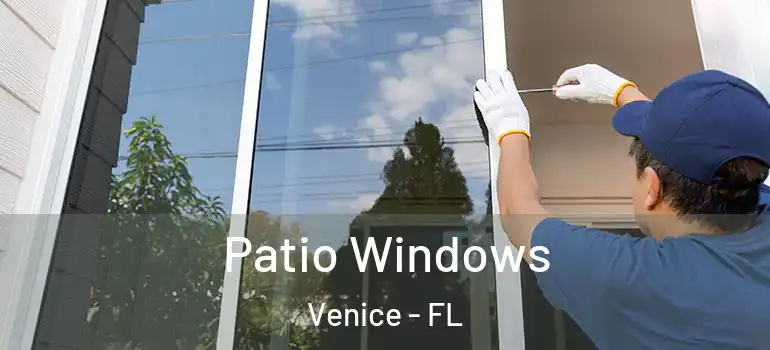 Patio Windows Venice - FL