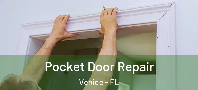 Pocket Door Repair Venice - FL