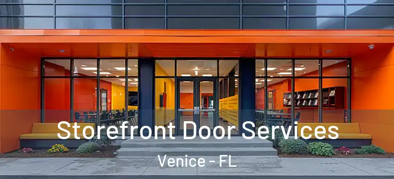 Storefront Door Services Venice - FL