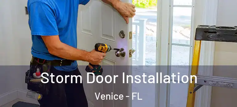 Storm Door Installation Venice - FL