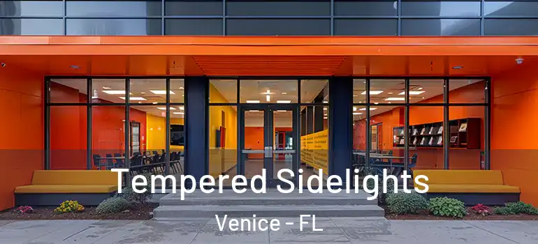 Tempered Sidelights Venice - FL