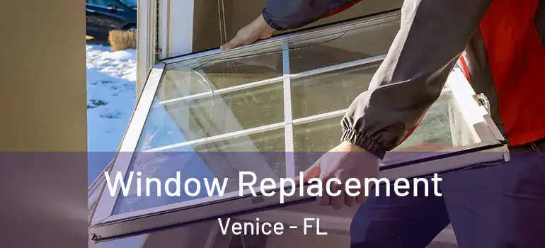 Window Replacement Venice - FL