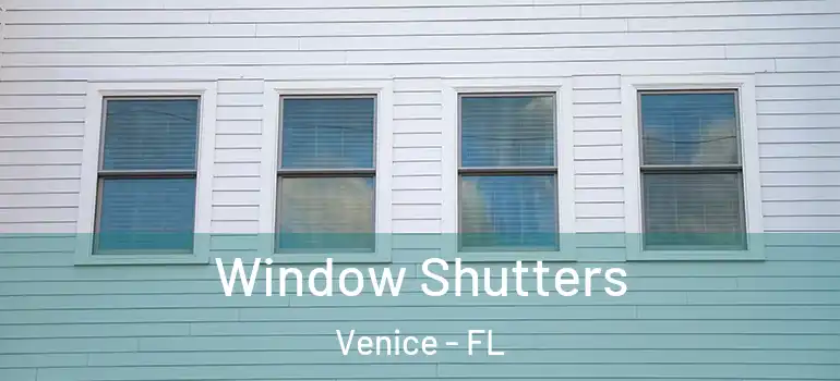 Window Shutters Venice - FL